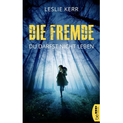 Leslie Kerr - Die Fremde - Du darfst nicht leben