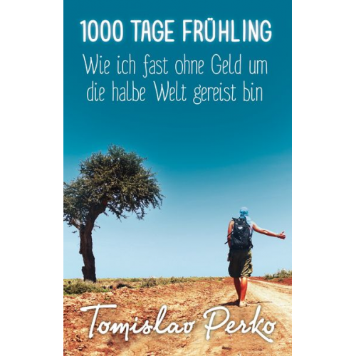 Tomislav Perko - 1000 Tage Frühling