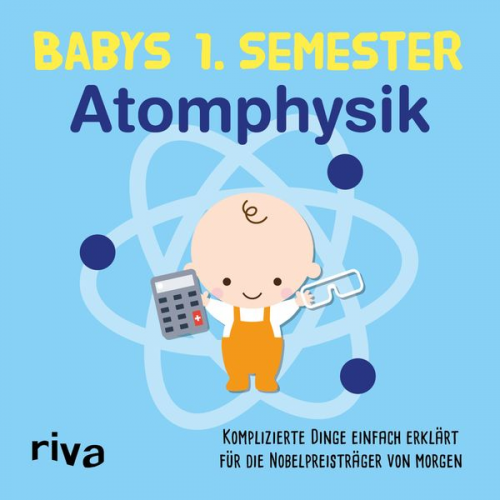 Riva Verlag - Babys erstes Semester – Atomphysik