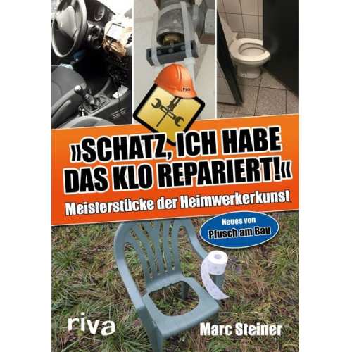 Marc Steiner - Schatz, ich habe das Klo repariert
