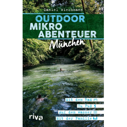 Daniel Wiechmann - Outdoor-Mikroabenteuer München