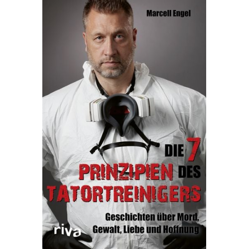 Marcell Engel - Die 7 Prinzipien des Tatortreinigers