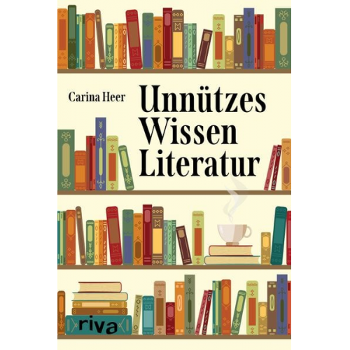 Carina Heer - Unnützes Wissen Literatur