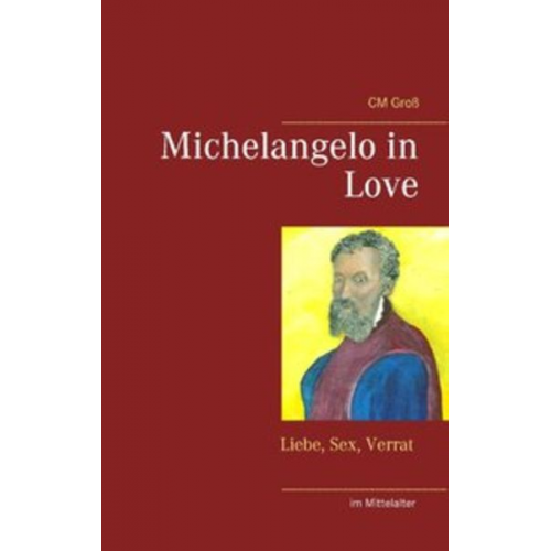 CM Gross - Michelangelo in Love