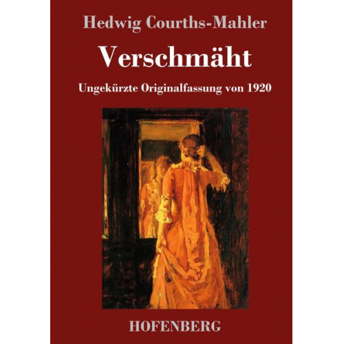 Hedwig Courths-Mahler - Verschmäht