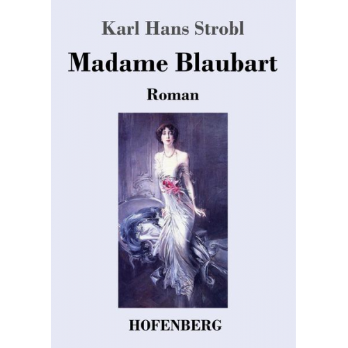 Karl Hans Strobl - Madame Blaubart