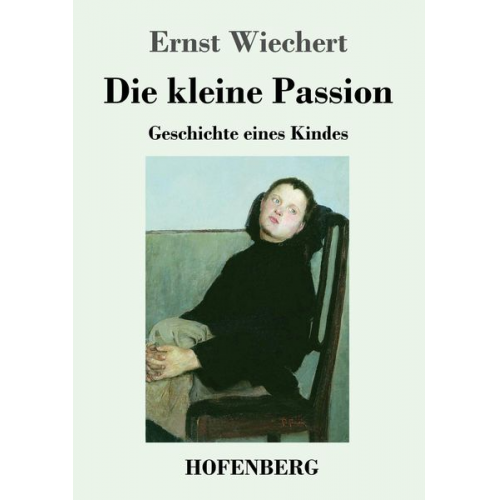 Ernst Wichert - Die kleine Passion