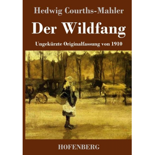 Hedwig Courths-Mahler - Der Wildfang