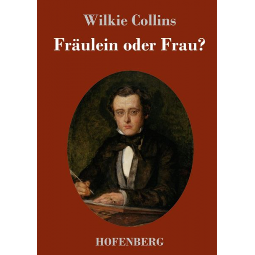 Wilkie Collins - Fräulein oder Frau?