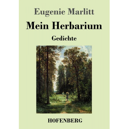 Eugenie Marlitt - Mein Herbarium