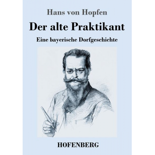 Hans Hopfen - Der alte Praktikant