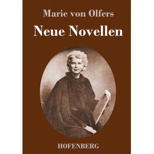 Marie Olfers - Neue Novellen