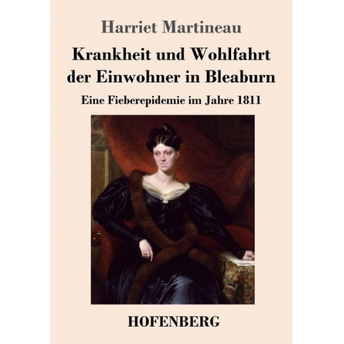 Harriet Martineau - Krankheit und Wohlfahrt der Einwohner in Bleaburn