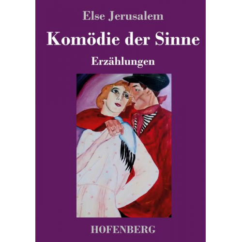 Else Jerusalem - Komödie der Sinne