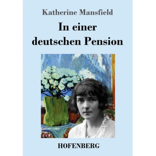 Katherine Mansfield - In einer deutschen Pension