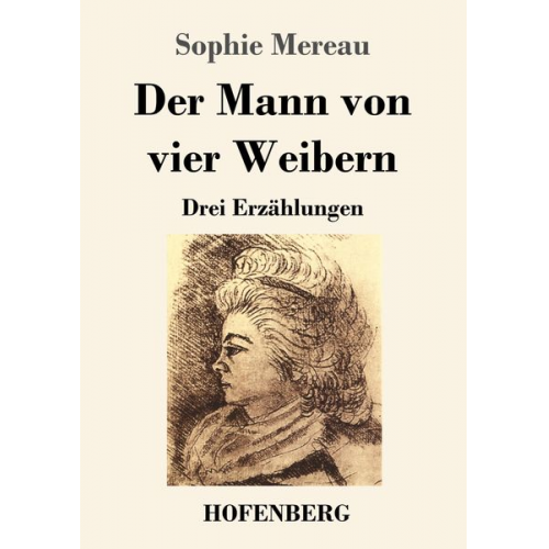 Sophie Mereau - Der Mann von vier Weibern