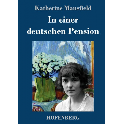 Katherine Mansfield - In einer deutschen Pension