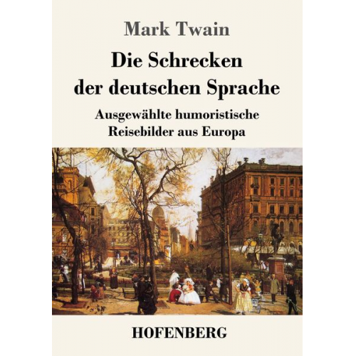 Mark Twain - Die Schrecken der deutschen Sprache