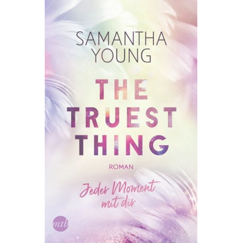 Samantha Young - The Truest Thing - Jeder Moment mit dir