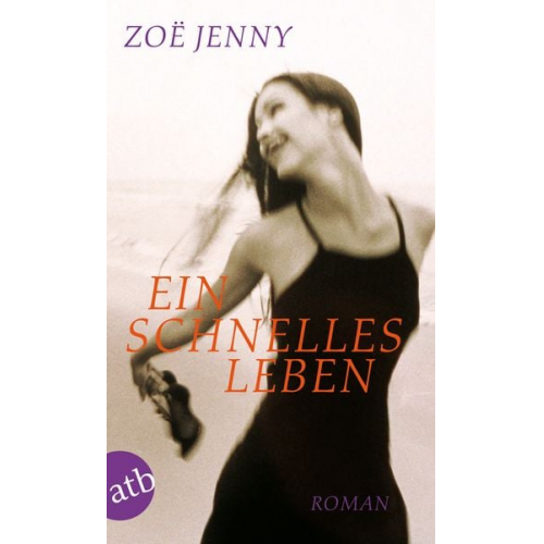 Zoë Jenny - Ein schnelles Leben