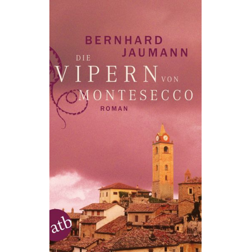 Bernhard Jaumann - Die Vipern von Montesecco / Montesecco Band 1