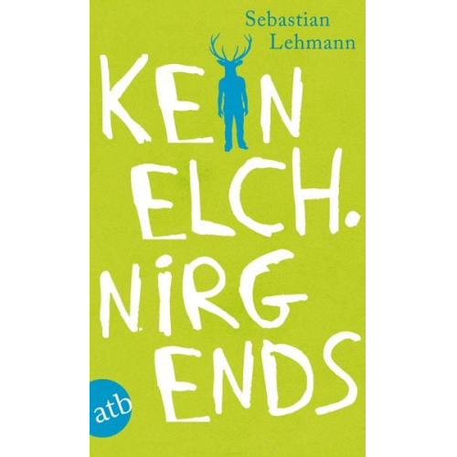 Sebastian Lehmann - Kein Elch. Nirgends