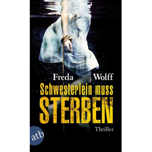 Freda Wolff - Schwesterlein muss sterben