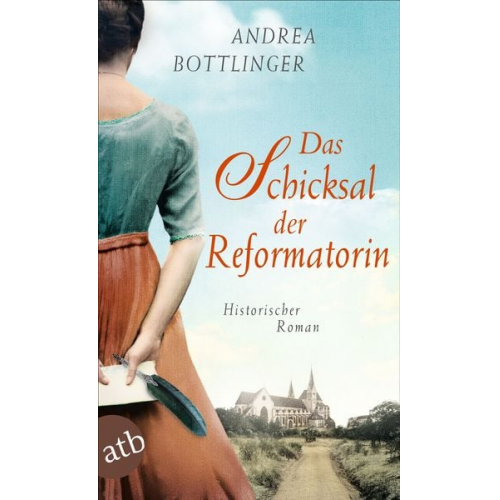 Andrea Bottlinger - Das Schicksal der Reformatorin