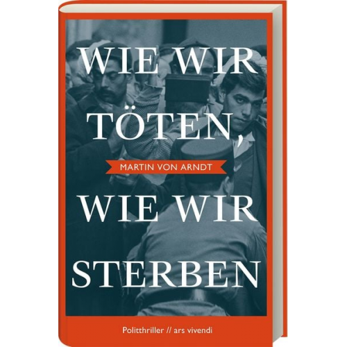 Martin Arndt - Wie wir töten, wie wir sterben - Shortlist Crime Cologne Award 2022