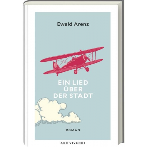 Ewald Arenz - Ein Lied über der Stadt - Sonderausgabe