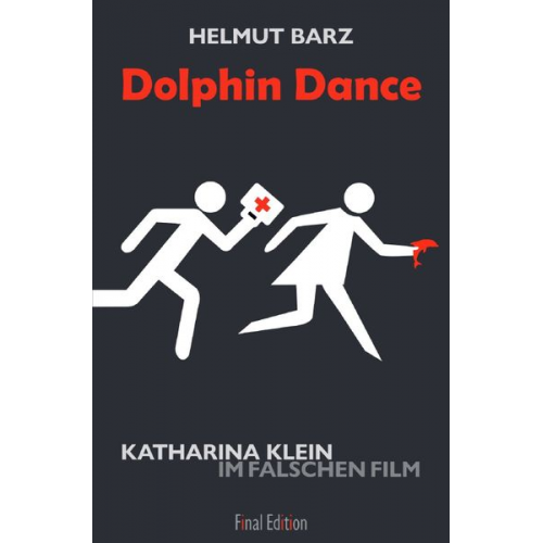 Helmut Barz - Katharina-Klein-Krimis / Dolphin Dance