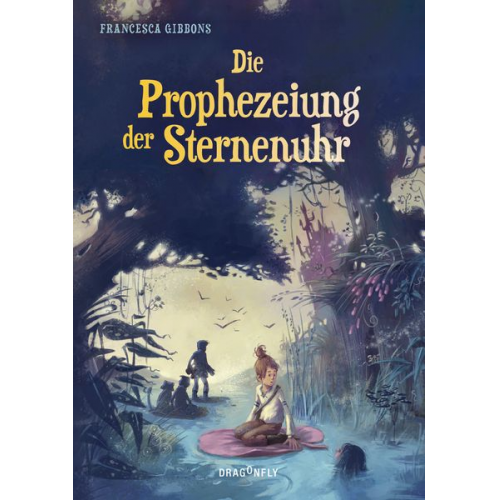 Francesca Gibbons - Die Prophezeiung der Sternenuhr