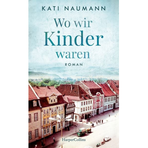 Kati Naumann - Wo wir Kinder waren