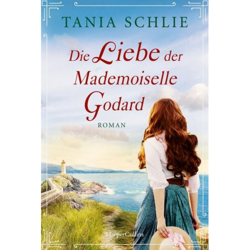 Tania Schlie - Die Liebe der Mademoiselle Godard