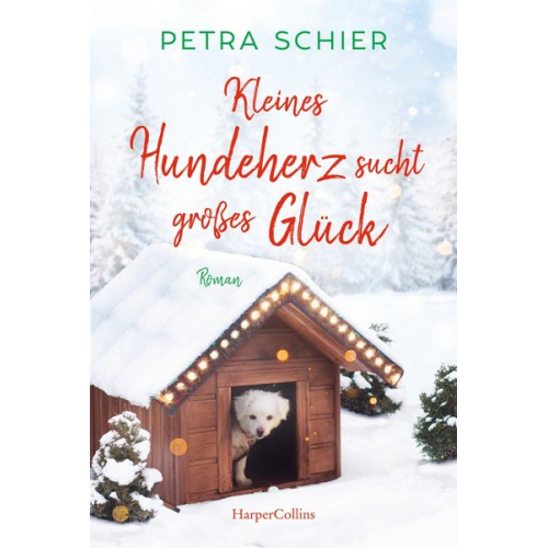 Petra Schier - Kleines Hundeherz sucht großes Glück