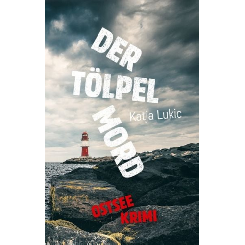 Katja Lukic - Der Tölpelmord