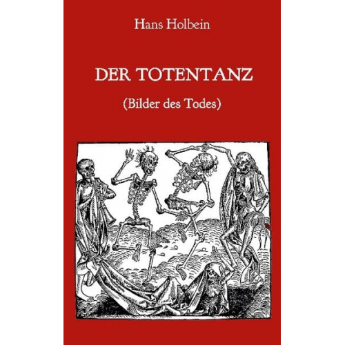 Hans Holbein - Der Totentanz (Bilder des Todes)