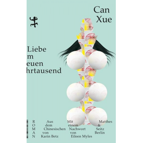 Can Xue - Liebe im neuen Jahrtausend