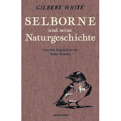 Gilbert White - Selborne und seine Naturgeschichte