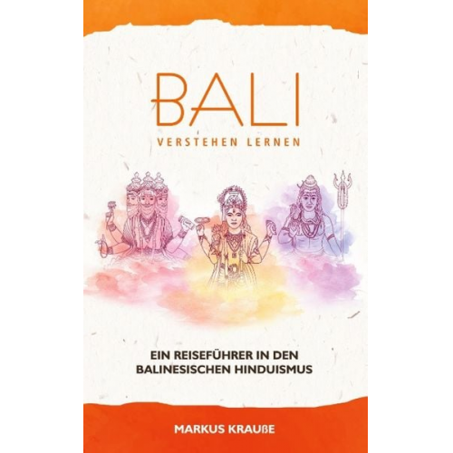 Markus Krausse - Bali verstehen lernen