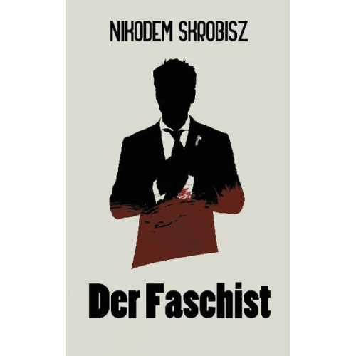 Nikodem Skrobisz Leveret Pale - Der Faschist