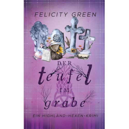 Felicity Green - Der Teufel im Grabe