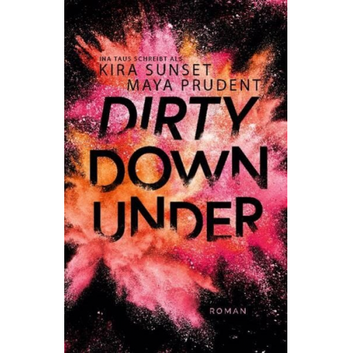 Ina Taus Maya Prudent - Dirty Down Under