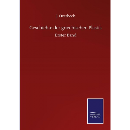 J. Overbeck - Geschichte der griechischen Plastik