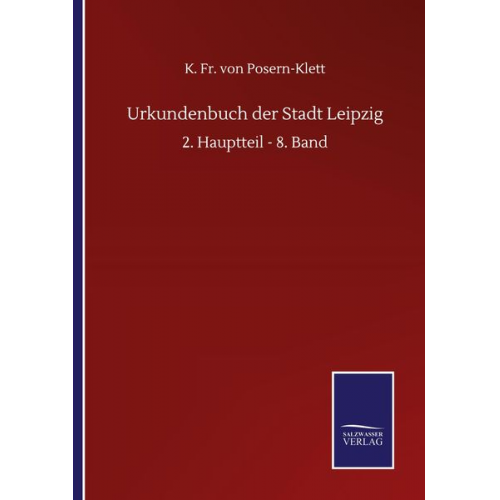 K. Fr. Posern-Klett - Urkundenbuch der Stadt Leipzig