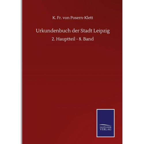 K. Fr. Posern-Klett - Urkundenbuch der Stadt Leipzig