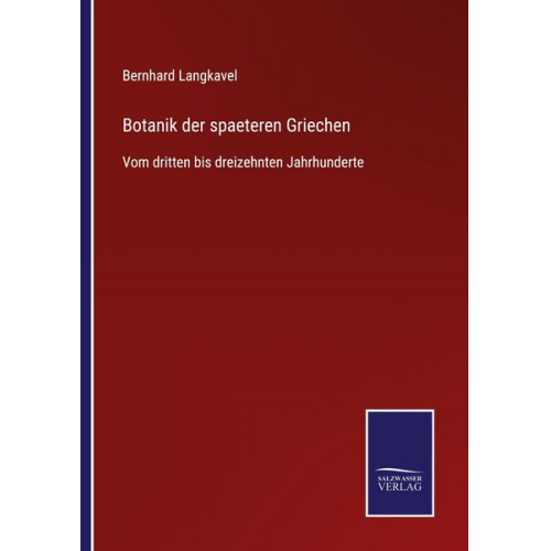 Bernhard Langkavel - Botanik der spaeteren Griechen