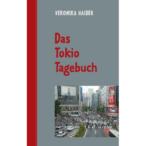 Veronika Haider - Das Tokio Tagebuch