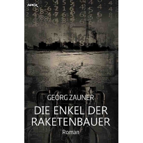 Georg Zauner - Die Enkel der Raketenbauer