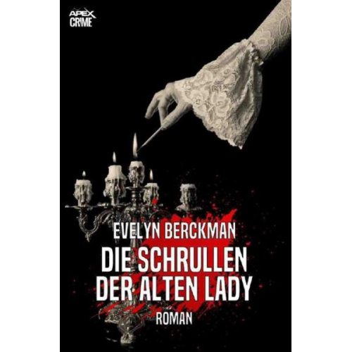 Evelyn Berckman - Die Schrullen der Alten Lady